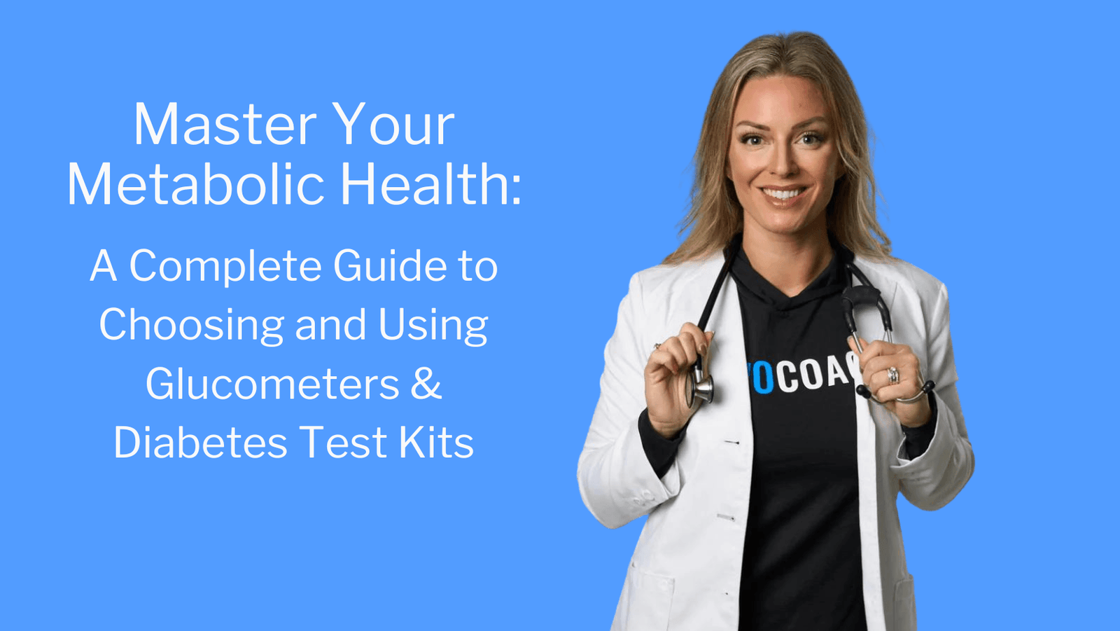 Master Your Metabolic Health: A Complete Guide to Choosing and Using BioCoach Glucometers & Diabetes Test Kits - BioCoach